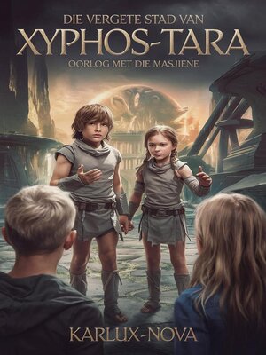 cover image of Die Vergete Stad van Xyphos-Tara
